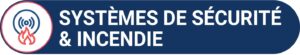 Les Systèmes de Sécurité Incendie (SSI)